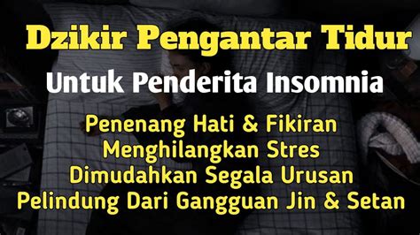 Doa Ruqyah Susah Tidur Malam Atasi Insomnia Hilangkan Mimpi Buruk