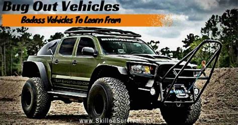 Bug Out Vehicles: The Best Setups To Escape The Chaos