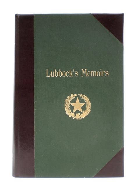 Six Decades in Texas or Memoirs of Francis Richard Lubbock by Lubbock, Francis Richard; edited ...