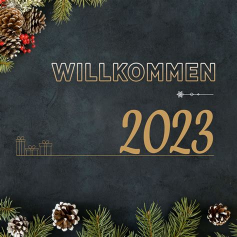 Willkommen 2023 Wunderbare Bilder