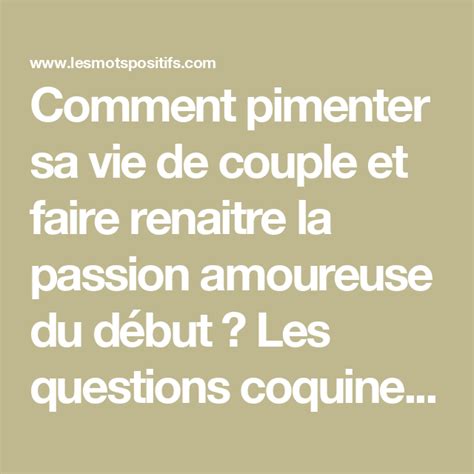 60 Questions Coquines Pour Pimenter Sa Vie De Couple Artofit