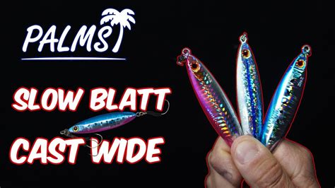 Πλάνος για Slow Jigging και ΟΧΙ ΜΟΝΟ Palms Slow Blatt Cast Wide