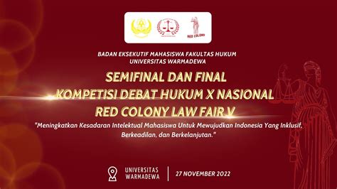 Semifinal Dan Final Kompetisi Debat Hukum X Nasional Red Colony Law