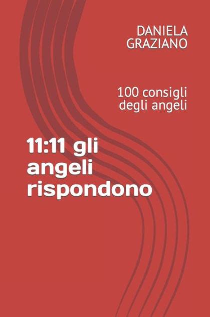 11 11 Gli Angeli Rispondono 100 Consigli Degli Angeli By DANIELA