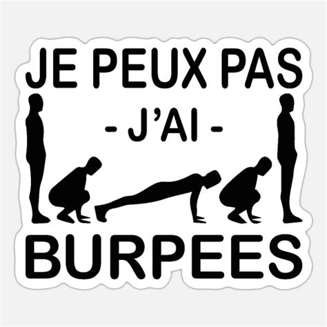 Je Peux Pas J Ai Burpees Autocollant Spreadshirt Burpees