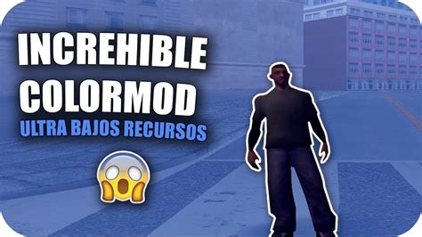 El Colormod Hd Mejor Realismo Bajos Recursos Fz Rp Samp Youtube