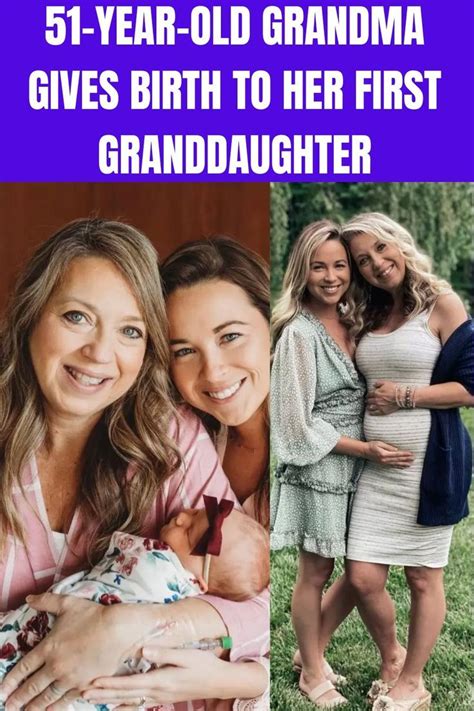 51 Year Old Grandma Gives Birth To Her First Granddaughter Artofit