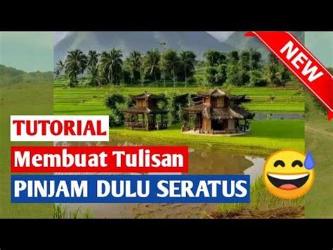 BongkarCara Edit Tulisan Pinjam Dulu Seratus Di Pemandangan Edit