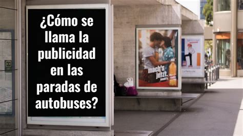 ¿cómo Se Llama La Publicidad En Las Paradas De Autobuses — Paneles