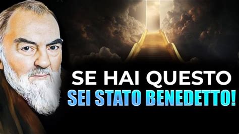 PADRE PIO Se Hai UNA Di Queste Cose Sei STATO BENEDETTO Mantras