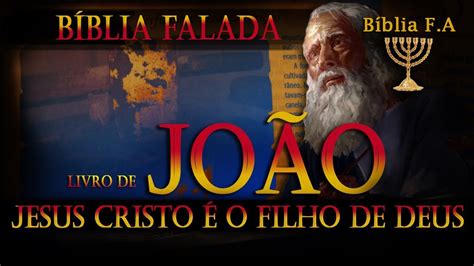 Livro de João bíblia falada em áudio Jeus Cristo é o filho de Deus 80