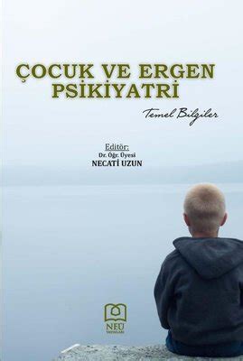 Çocuk ve Ergen Psikiyatri Temel Bilgiler Kolektif Fiyat Satın Al