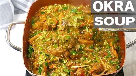 Okra Soup How To Cook Okra Soup Without Palm Oil Youtube