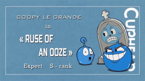 Cuphead Goopy Le Grande Best Run S Rank Expert No Damage