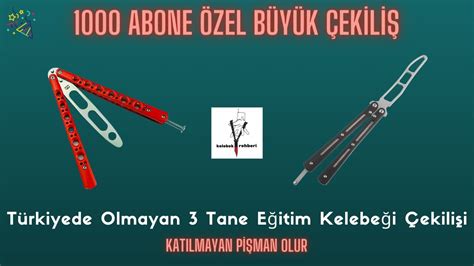 1000 ABONE ÖZEL 3 TANE EĞİTİM KELEBEĞİ ÇEKİLİŞİ BOKHAMMER RANS L