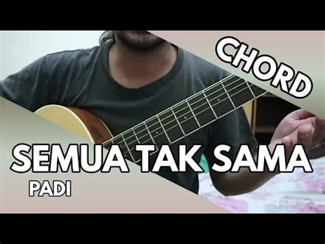 Semua Tak Sama Chord - Chord Lagu Tak Lagi Sama - NOAH, Kunci Gitar ...