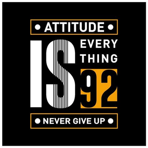 Premium Vector Attitude Is Everything Modern Quotes T Shirt Design