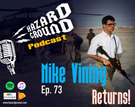 Ep. 73 - Mike Vining Returns! (1st SFOD-D/EOD) - Hazard Ground Podcast