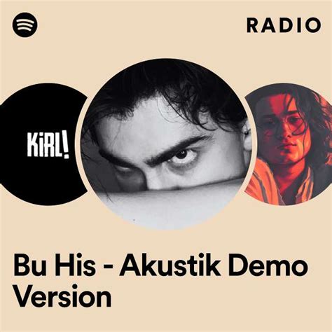 Bu His Akustik Demo Version Radio Playlist By Spotify Spotify