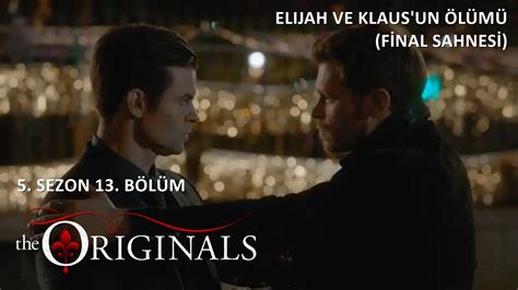 The Originals 5x13 Elijah Ve Klausun Ölümü Final Sahnesi Youtube