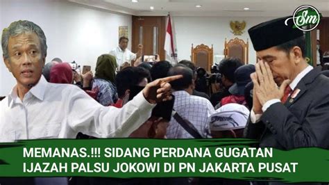 MEMANAS HARI INI SIDANG PERDANA GUGATAN IJAZAH PALSU JOKOWI TIDAK