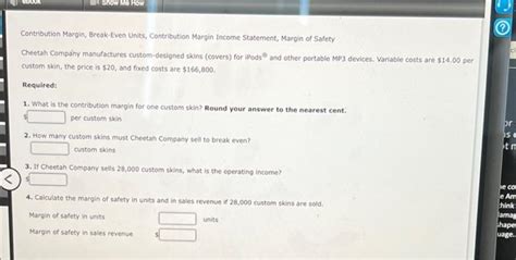 Solved Show Me How Contribution Margin Break Even Units Chegg