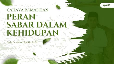 CAHAYA RAMADHAN EPS 03 Peran Sabar Dalam Kehidupan NHMC YouTube