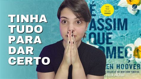 Os Problemas De É Assim Que ComeÇa I Pelos Olhos De Gabi Youtube