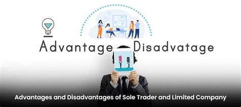 Advantages And Disadvantages Of Sole Trader And Limited Company