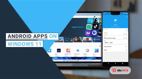 Android Apps On Windows 11: How To Get Them | Yehi Web