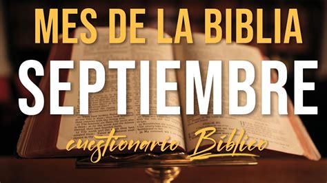 Septiembre Mes De La Biblia Cuestionario B Blico Youtube