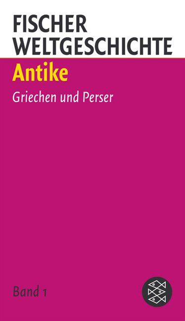 ISBN 3596507316 Fischer Weltgeschichte 2 Antike Griechen Und Perser