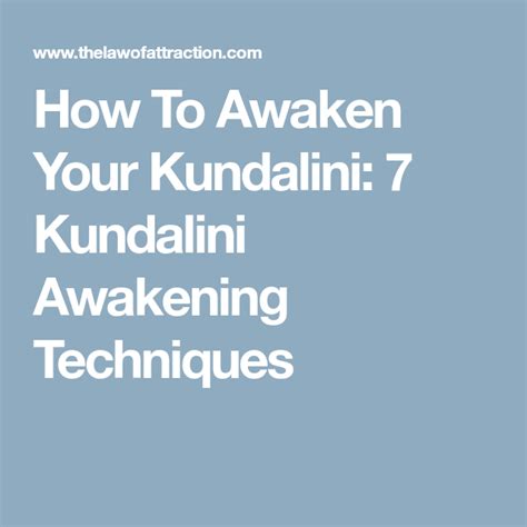 How To Awaken Your Kundalini 7 Kundalini Awakening Techniques