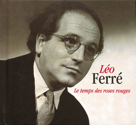 Le Temps des roses rouges Album by Léo Ferré Spotify