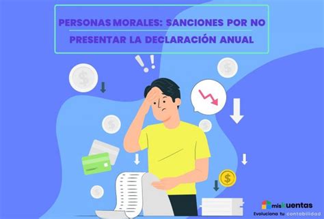 Personas Morales Sanciones Por No Presentar La DeclaraciÓn Anual