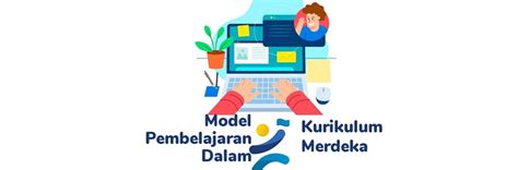 Model Pembelajaran Dalam Kurikulum Merdeka Berbagi Informasi