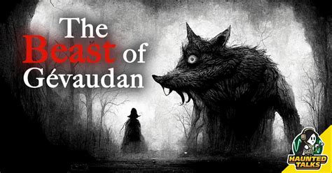 Episode 132 The Beast of Gévaudan Haunted Talks