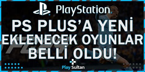 Playstation Plusa May S Ay Nda Gelecek Oyunlar Belli Oldu Playsultan