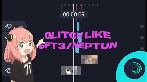 Glitch Like 6ft3 And Neptun Alight Motion Tutorial YouTube