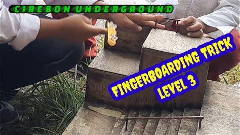 Adu Skill Trick Fingerboard Sdn 2 Lurah Tech Deck Tutorial Level 3