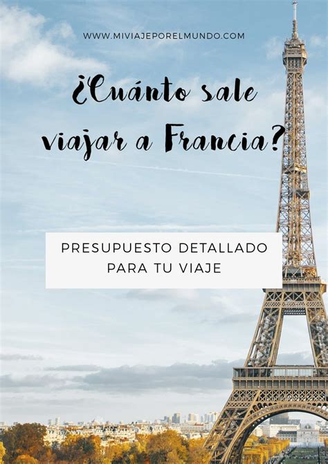 Cuánto cuesta viajar a Francia Viajes y turismo Paris viaje Viajes