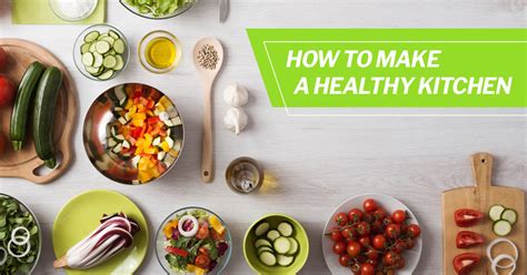 How To Make A Healthy Kitchen