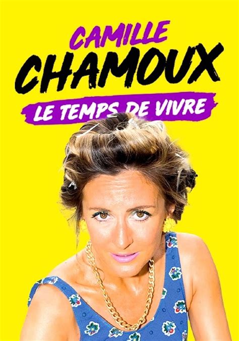 Camille Chamoux Le Temps De Vivre En Streaming