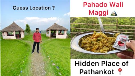 Pahado Wali Maggi Hidden And Most Unexplored Tourist Place To