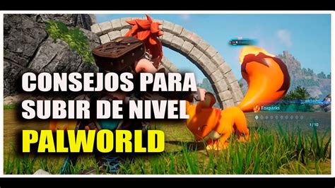 Consejos Para Subir De Nivel R Pido En Palworld Youtube