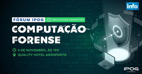 FÓRUM IPOG DE COMPUTAÇÃO FORENSE Sympla