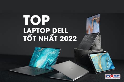 Top 10 Laptop Dell Tốt Nhất 2022 Mẫu Mới Nhất MÁy XẤu GiÁ Cao