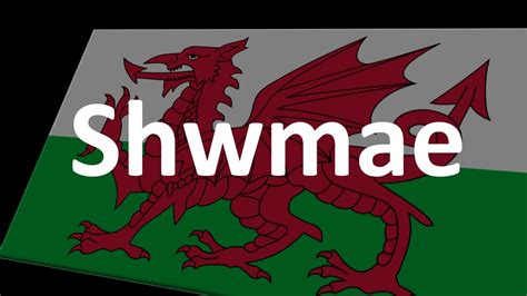 How To Pronounce Shwmae Hello In Welsh Youtube