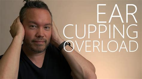 Ear Cupping Overload ~ Asmr Ear Cupping Brushing Binaural Youtube