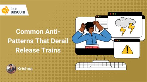 Common Anti-Patterns That Derail Release Trains